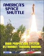 America's Space Shuttle: Main Propulsion System (SSME) NASA Astronaut Training Manual