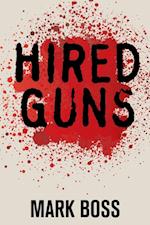 Hired Guns: A Novel