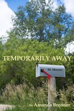 Temporarily Away