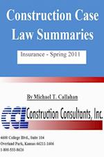Construction Case Law Summaries: Insurance, Spring 2011