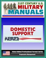 21st Century U.S. Military Manuals: Domestic Support Operations Field Manual - FM 100-19 (Value-Added Professional Format Series)