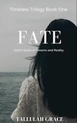 Timeless Trilogy, Book One: Fate