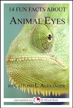 14 Fun Facts About Animal Eyes: A 15-Minute Book