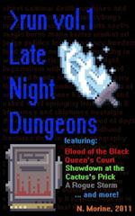 Late Night Dungeons Volume 1: Blood of the Black Queen's Court