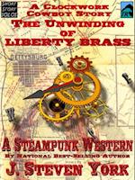 Unwinding of Liberty Brass: A Clockwork Cowboy Story