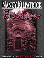 Bloodlover: Book IV in the Power of the Blood World