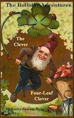 Holliday Adventures: The Clever Four-Leaf Clover