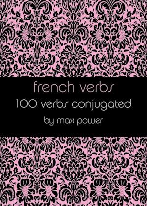 French Verbs (100 Conjugated Verbs)