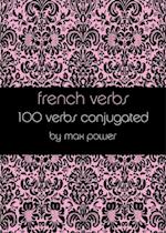 French Verbs (100 Conjugated Verbs)