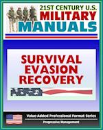 21st Century U.S. Military Manuals: Multiservice Procedures for Survival, Evasion, and Recovery - FM 21-76-1 - Camouflage, Concealment, Navigation (Value-Added Professional Format Series)