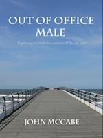 Out Of Office Male: Exploring beyond the confines of the rat race
