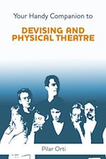 Your Handy Companion to Devising and Physical Theatre