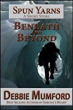 Beneath and Beyond
