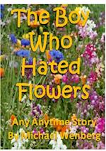 Boy Who Hated Flowers