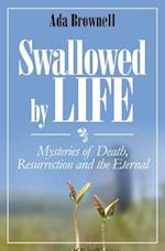 Swallowed by Life