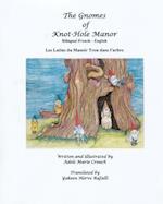 The Gnomes of Knot-Hole Manor Bilingual French English