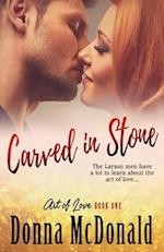 Carved In Stone: Book One of the Art of Love Series 