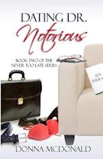 Dating Dr. Notorious: Book Two of the Never Too Late Series 
