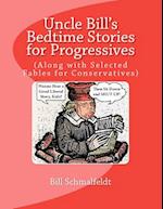 Uncle Bill's Bedtime Stories for Progressives
