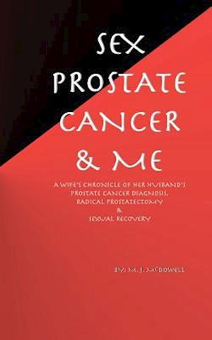 Sex, Prostate Cancer & Me