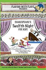 Shakespeare's Twelfth Night for Kids: 3 Short Melodramatic Plays for 3 Group Sizes 