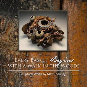 Every Basket Begins with a Walk in the Woods