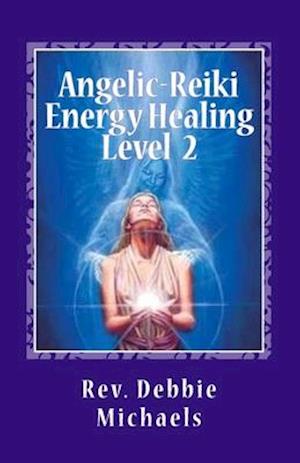 Angelic-Reiki Energy Healing Level 2