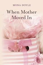 When Mother Moved in
