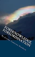 Foreknowledge, Foreordination