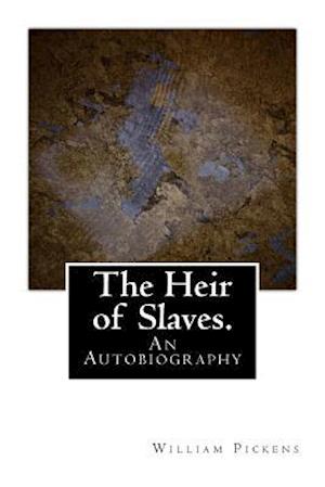 The Heir of Slaves.