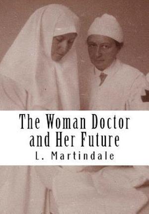 The Woman Doctor and Her Future