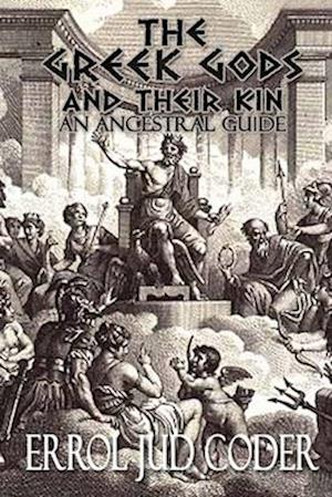 The Greek Gods & their Kin: An Ancestral Guide