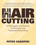 Haircutting a Philosophy and Science to Precision and Texturized Haircutting