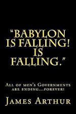 Babylon is Falling! Is Falling