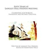 Fifty Years at Langley Hill Friends Meeting