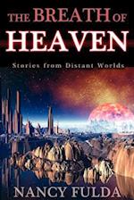 The Breath of Heaven: Stories from Distant Worlds 