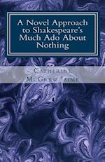 A Novel Approach to Shakespeare's Much ADO about Nothing