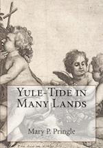 Yule-Tide in Many Lands