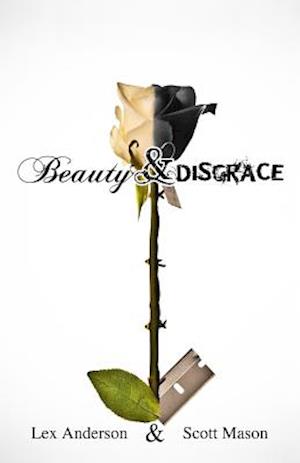 Beauty & Disgrace