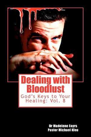 Dealing with Bloodlust