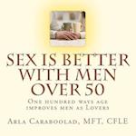 Sex Is Better with Men Over 50