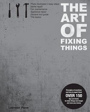 The Art of Fixing Things, Principles of Machines, and How to Repair Them