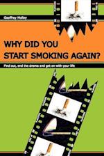 Why Did You Start Smoking Again?