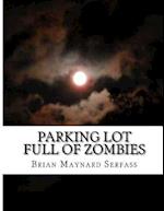 Parking Lot Full of Zombies