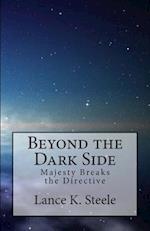 Beyond the Dark Side