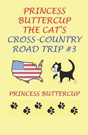 Princess Buttercup the Cat's Cross-Country Road Trip #3