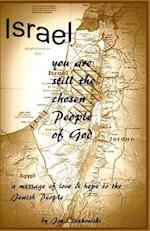 Israel, You Are Still the Chosen People of God