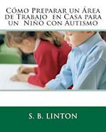 Cómo Preparar Un Área de Trabajo En Casa Para Un Niño Con Autismo