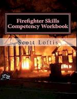 Firefighter Skills Competency Workbook