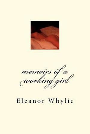 Memoirs of a Working Girl